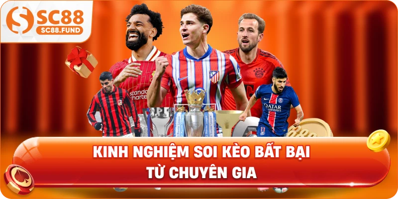 Kinh nghiệm soi kèo bất bại từ chuyên gia